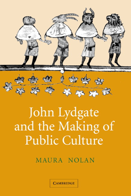 John Lydgate and the Making of Public Culture (Hardback) 9780521852982