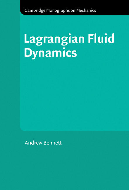 Lagrangian Fluid Dynamics (Hardback) 9780521853101