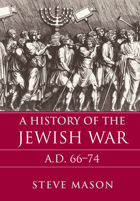 A History of the Jewish War; AD 66–74 (Hardback) 9780521853293