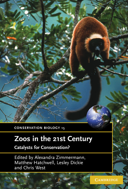 Zoos in the 21st Century; Catalysts for Conservation? (Hardback) 9780521853330