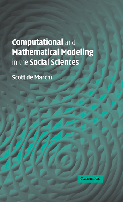 Computational and Mathematical Modeling in the Social Sciences (Hardback) 9780521853620