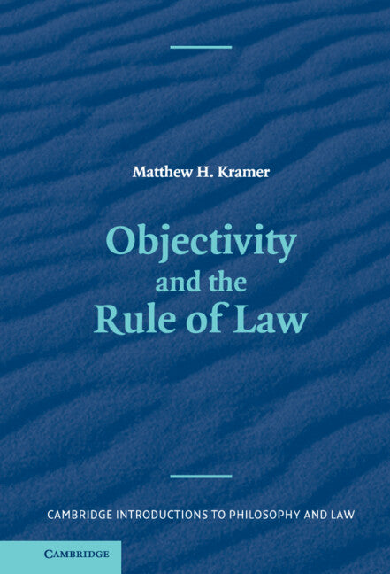 Objectivity and the Rule of Law (Hardback) 9780521854160