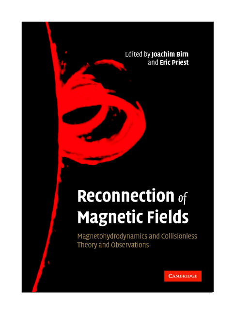 Reconnection of Magnetic Fields; Magnetohydrodynamics and Collisionless Theory and Observations (Hardback) 9780521854207