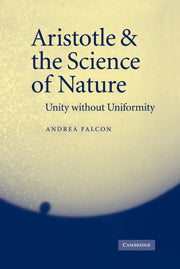 Aristotle and the Science of Nature; Unity without Uniformity (Paperback / softback) 9780521048040