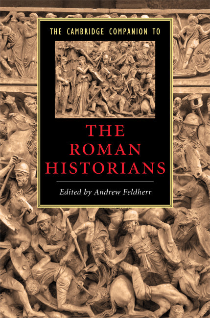 The Cambridge Companion to the Roman Historians (Hardback) 9780521854535