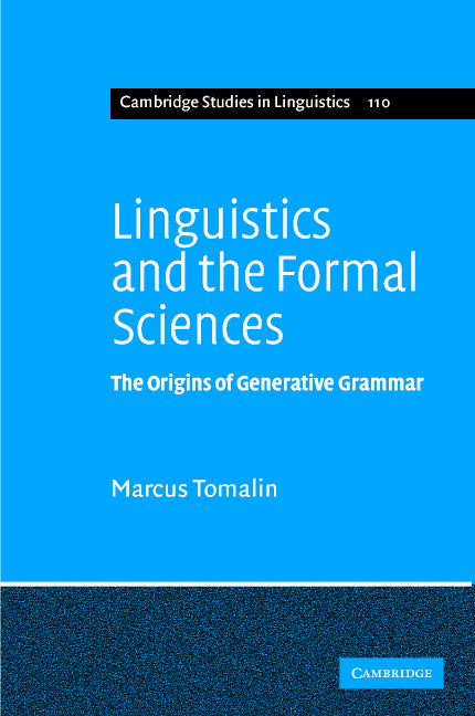 Linguistics and the Formal Sciences; The Origins of Generative Grammar (Hardback) 9780521854818