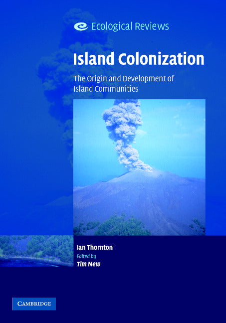 Island Colonization; The Origin and Development of Island Communities (Hardback) 9780521854849