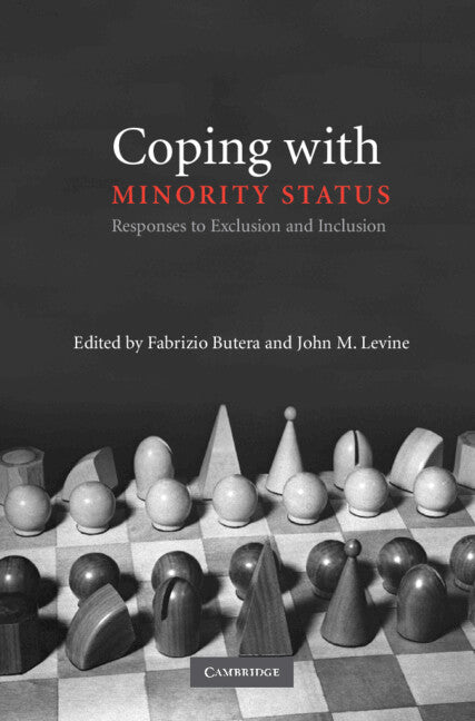 Coping with Minority Status; Responses to Exclusion and Inclusion (Hardback) 9780521854993