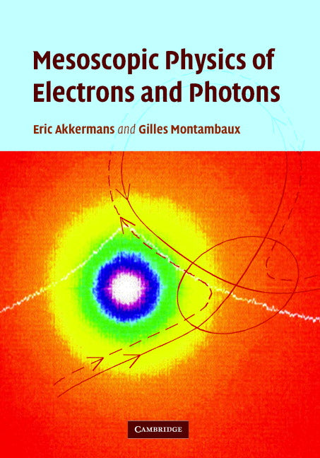 Mesoscopic Physics of Electrons and Photons (Hardback) 9780521855129