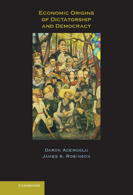 Economic Origins of Dictatorship and Democracy (Hardback) 9780521855266