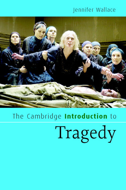 The Cambridge Introduction to Tragedy (Hardback) 9780521855396