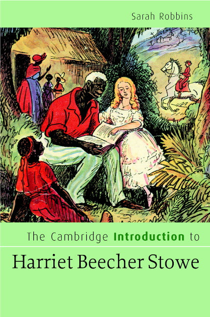 The Cambridge Introduction to Harriet Beecher Stowe (Hardback) 9780521855440