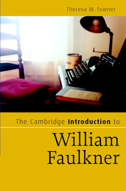 The Cambridge Introduction to William Faulkner (Hardback) 9780521855464