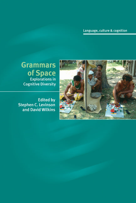 Grammars of Space; Explorations in Cognitive Diversity (Hardback) 9780521855839