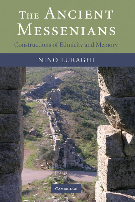 The Ancient Messenians; Constructions of Ethnicity and Memory (Hardback) 9780521855877