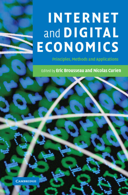 Internet and Digital Economics; Principles, Methods and Applications (Hardback) 9780521855914