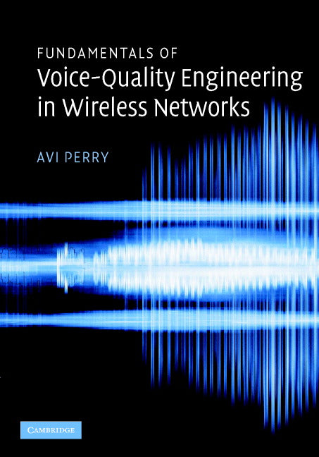 Fundamentals of Voice-Quality Engineering in Wireless Networks (Hardback) 9780521855952