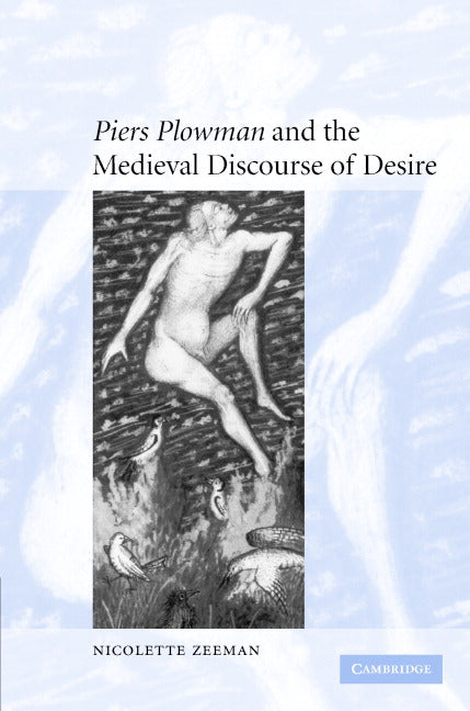 'Piers Plowman' and the Medieval Discourse of Desire (Hardback) 9780521856102