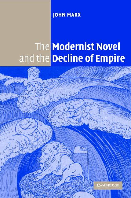 The Modernist Novel and the Decline of Empire (Hardback) 9780521856171