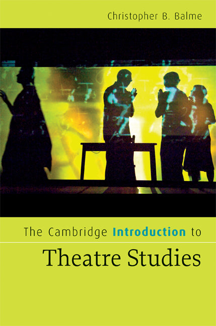 The Cambridge Introduction to Theatre Studies (Hardback) 9780521856225