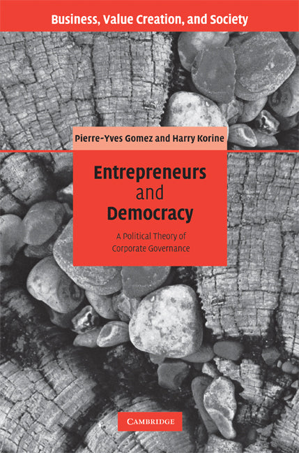 Entrepreneurs and Democracy; A Political Theory of Corporate Governance (Hardback) 9780521856386