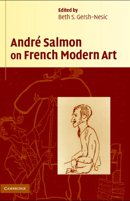 André Salmon on French Modern Art (Hardback) 9780521856584