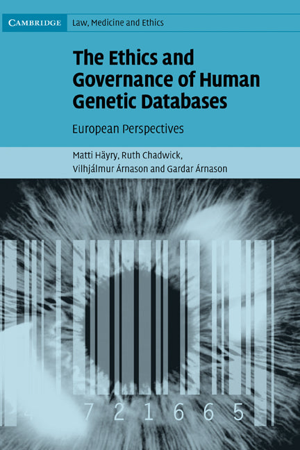 The Ethics and Governance of Human Genetic Databases; European Perspectives (Hardback) 9780521856621