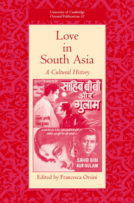 Love in South Asia; A Cultural History (Hardback) 9780521856782
