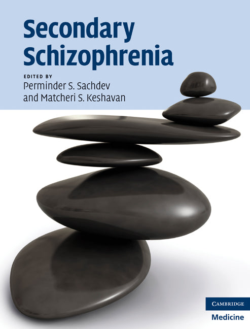 Secondary Schizophrenia (Hardback) 9780521856973