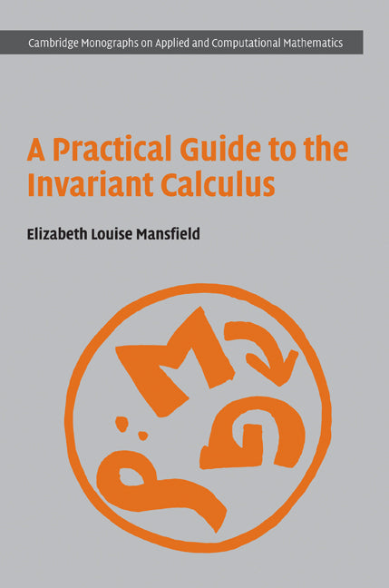 A Practical Guide to the Invariant Calculus (Hardback) 9780521857017