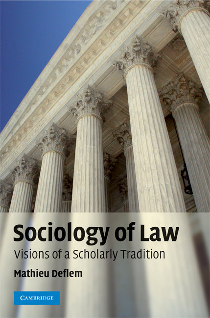 Sociology of Law; Visions of a Scholarly Tradition (Hardback) 9780521857253