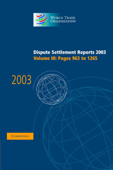 Dispute Settlement Reports 2003 (Hardback) 9780521857352