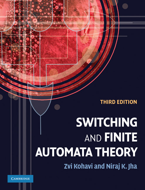 Switching and Finite Automata Theory (Hardback) 9780521857482