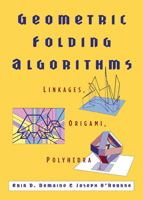 Geometric Folding Algorithms; Linkages, Origami, Polyhedra (Hardback) 9780521857574