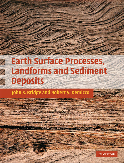 Earth Surface Processes, Landforms and Sediment Deposits (Hardback) 9780521857802