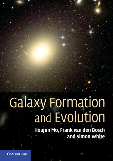 Galaxy Formation and Evolution (Hardback) 9780521857932