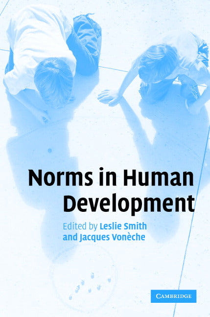 Norms in Human Development (Hardback) 9780521857949
