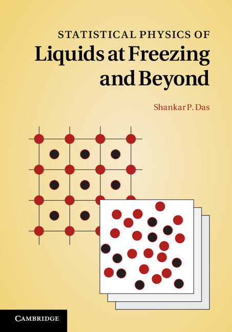 Statistical Physics of Liquids at Freezing and Beyond (Hardback) 9780521858397