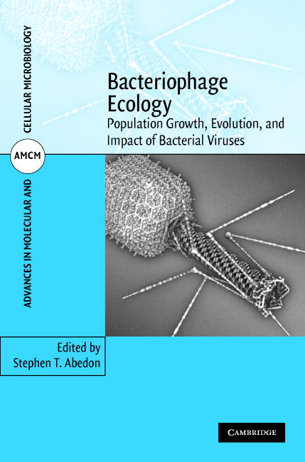 Bacteriophage Ecology; Population Growth, Evolution, and Impact of Bacterial Viruses (Hardback) 9780521858458