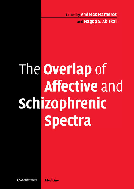 The Overlap of Affective and Schizophrenic Spectra (Hardback) 9780521858588