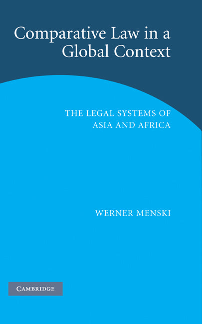 Comparative Law in a Global Context; The Legal Systems of Asia and Africa (Hardback) 9780521858595