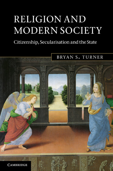 Religion and Modern Society; Citizenship, Secularisation and the State (Hardback) 9780521858649