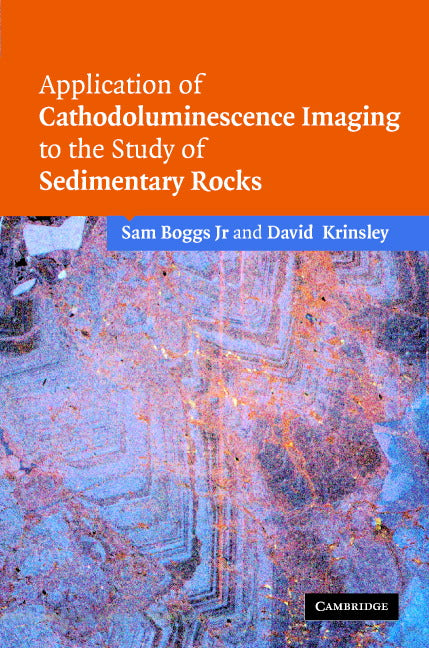 Application of Cathodoluminescence Imaging to the Study of Sedimentary Rocks (Hardback) 9780521858786