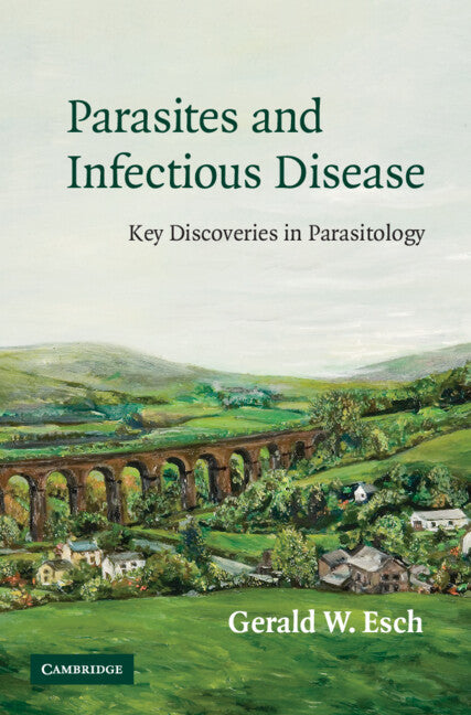 Parasites and Infectious Disease; Discovery by Serendipity and Otherwise (Hardback) 9780521858823