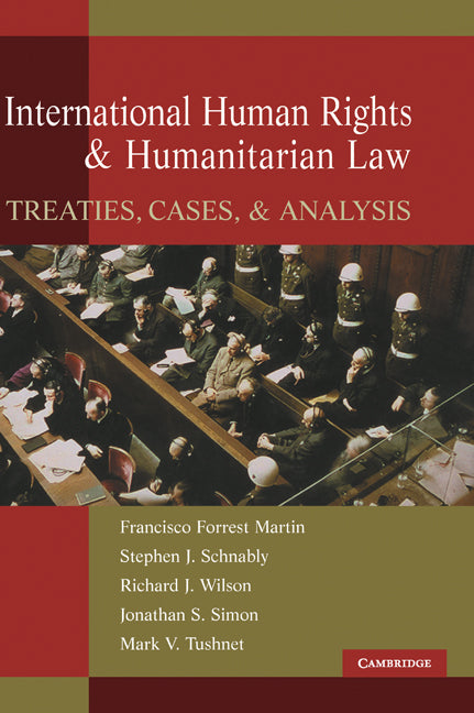 International Human Rights and Humanitarian Law; Treaties, Cases, and Analysis (Hardback) 9780521858861