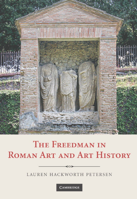 The Freedman in Roman Art and Art History (Hardback) 9780521858892