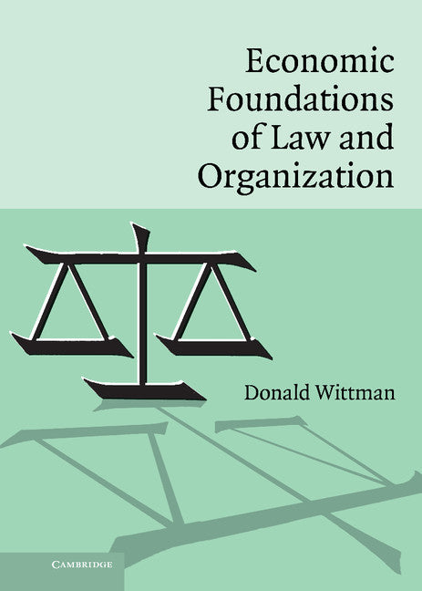 Economic Foundations of Law and Organization (Hardback) 9780521859172