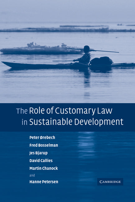 The Role of Customary Law in Sustainable Development (Hardback) 9780521859257