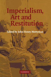 Imperialism, Art and Restitution (Paperback) 9780521123877