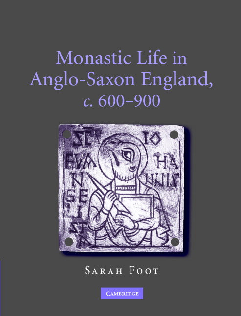 Monastic Life in Anglo-Saxon England, c.600–900 (Hardback) 9780521859462